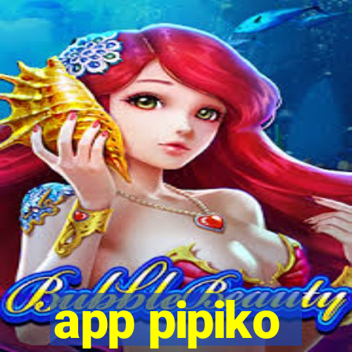 app pipiko
